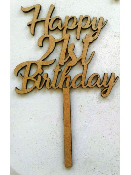 “HAPPY 21st BIRTHDAY” WOODEN CAKE TOPPER